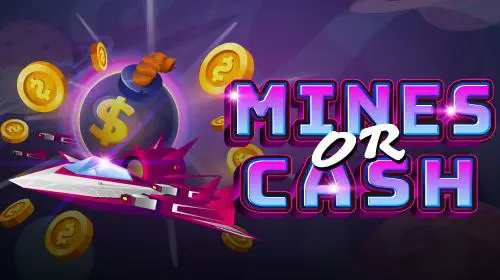 Mines or Cash